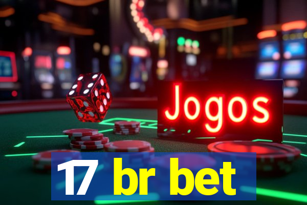17 br bet